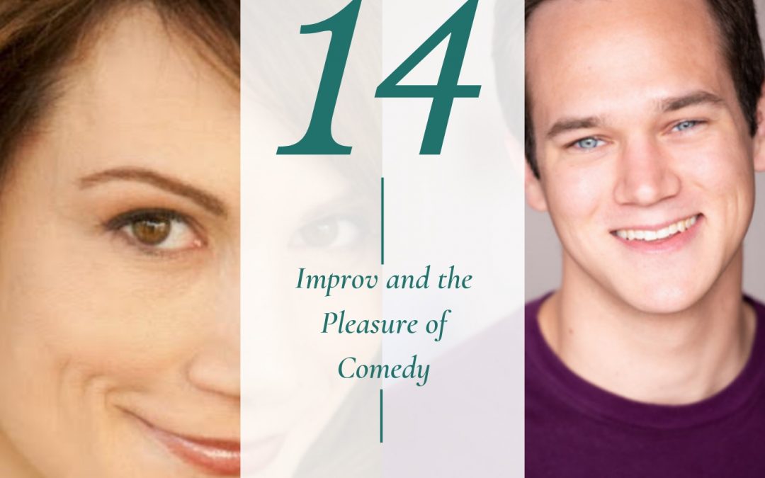 Improv and the Pleasure of Comedy with Shelley Pack and Ben Roth