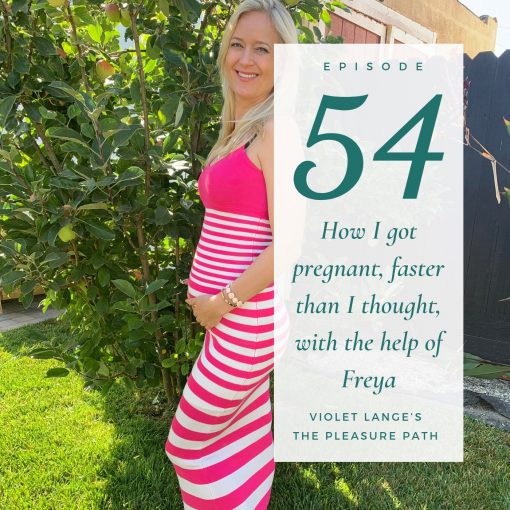 How I got pregnant faster than I thought with the help of Freya