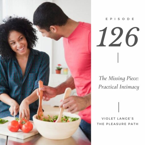 The Missing Piece: Practical Intimacy